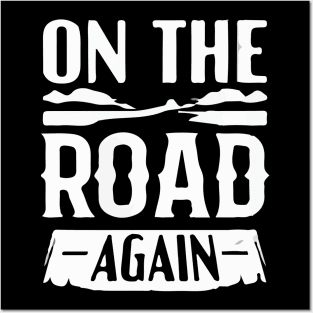 Road Tripping Funny On The Road Again Posters and Art